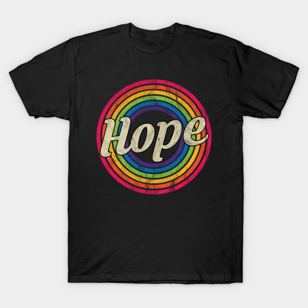 Hope - Retro Rainbow Faded-Style T-Shirt by MaydenArt